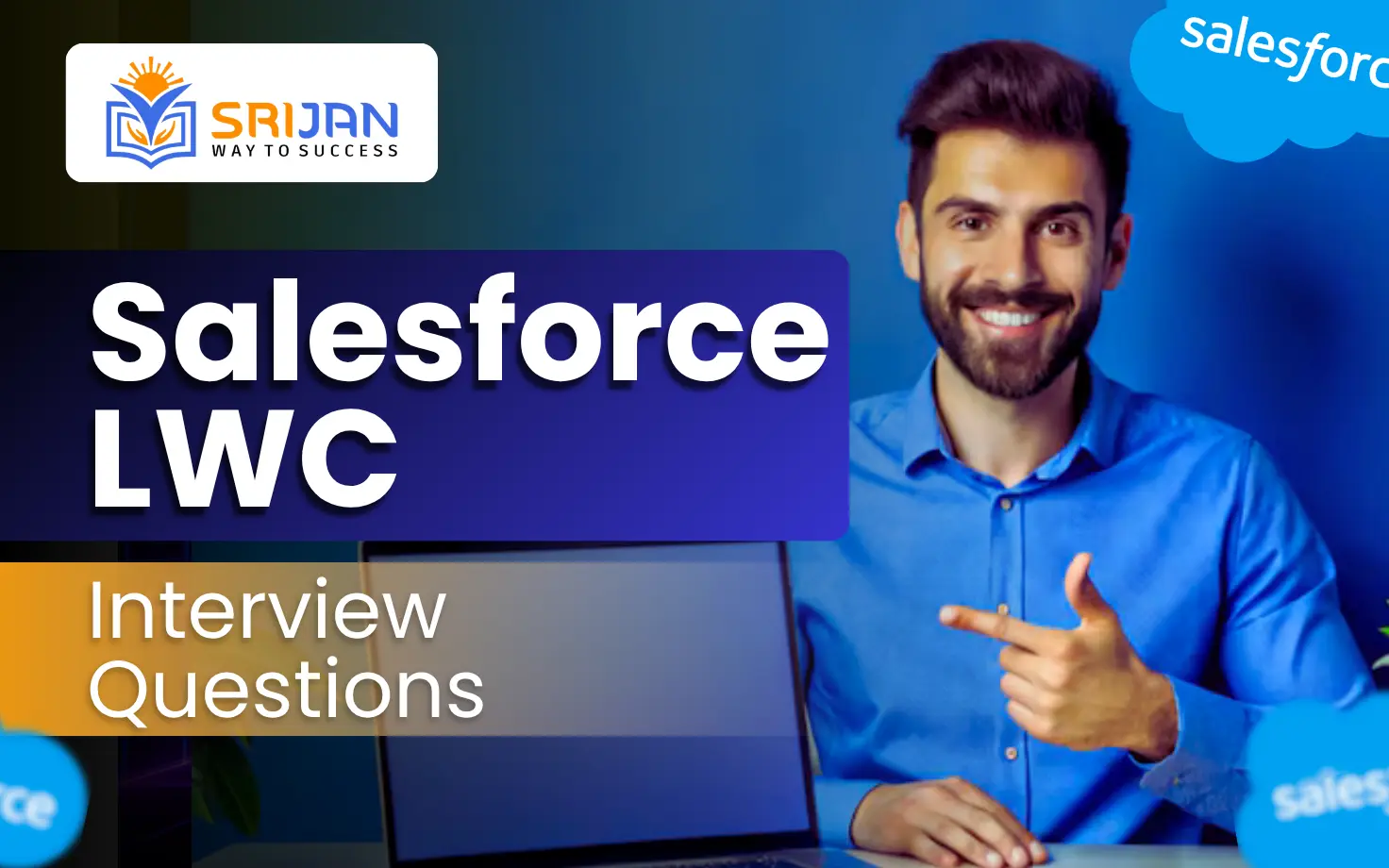 Top 20 Salesforce LWC Interview Questions for Freshers and Experienced