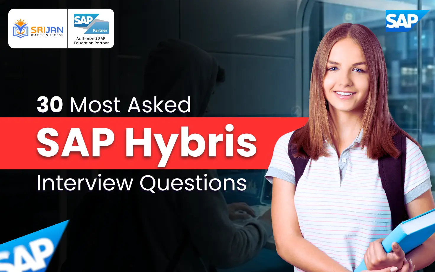 30 Most Asked SAP Hybris Interview Questions with Real-Time Scenarios