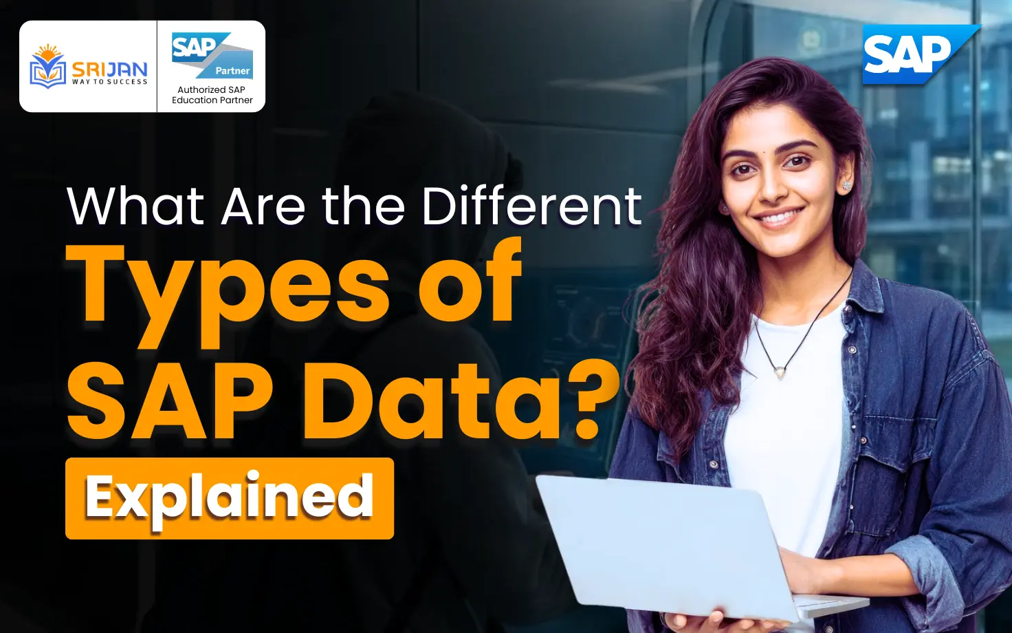 What Are the Different Types of SAP Data? Explained
