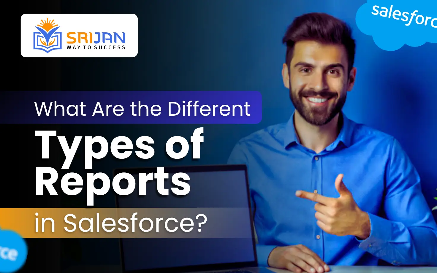 What Are the Different Types of Reports in Salesforce