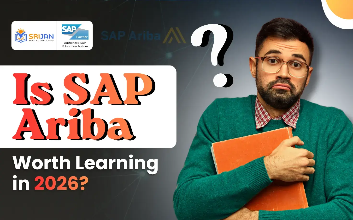 Is SAP Ariba Worth Learning in 2026?