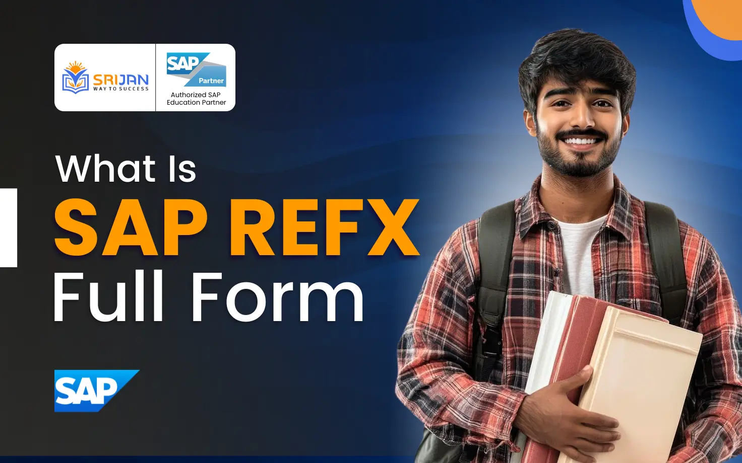 SAP REFX Full Form: Meaning, Uses and benefits Explained