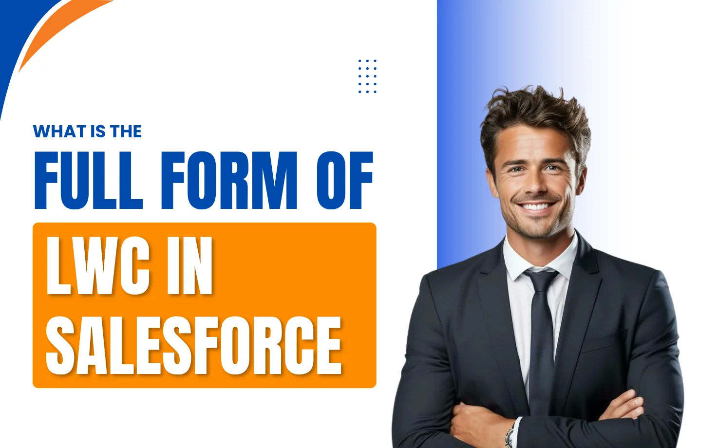 LWC Full Form in Salesforce: Meaning and Uses Explained