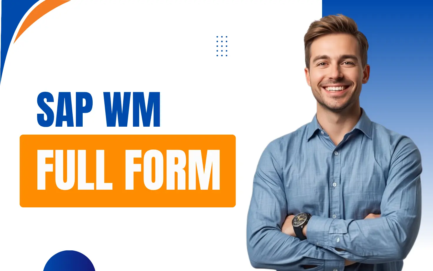 SAP WM Full Form: Meaning and Uses Explained