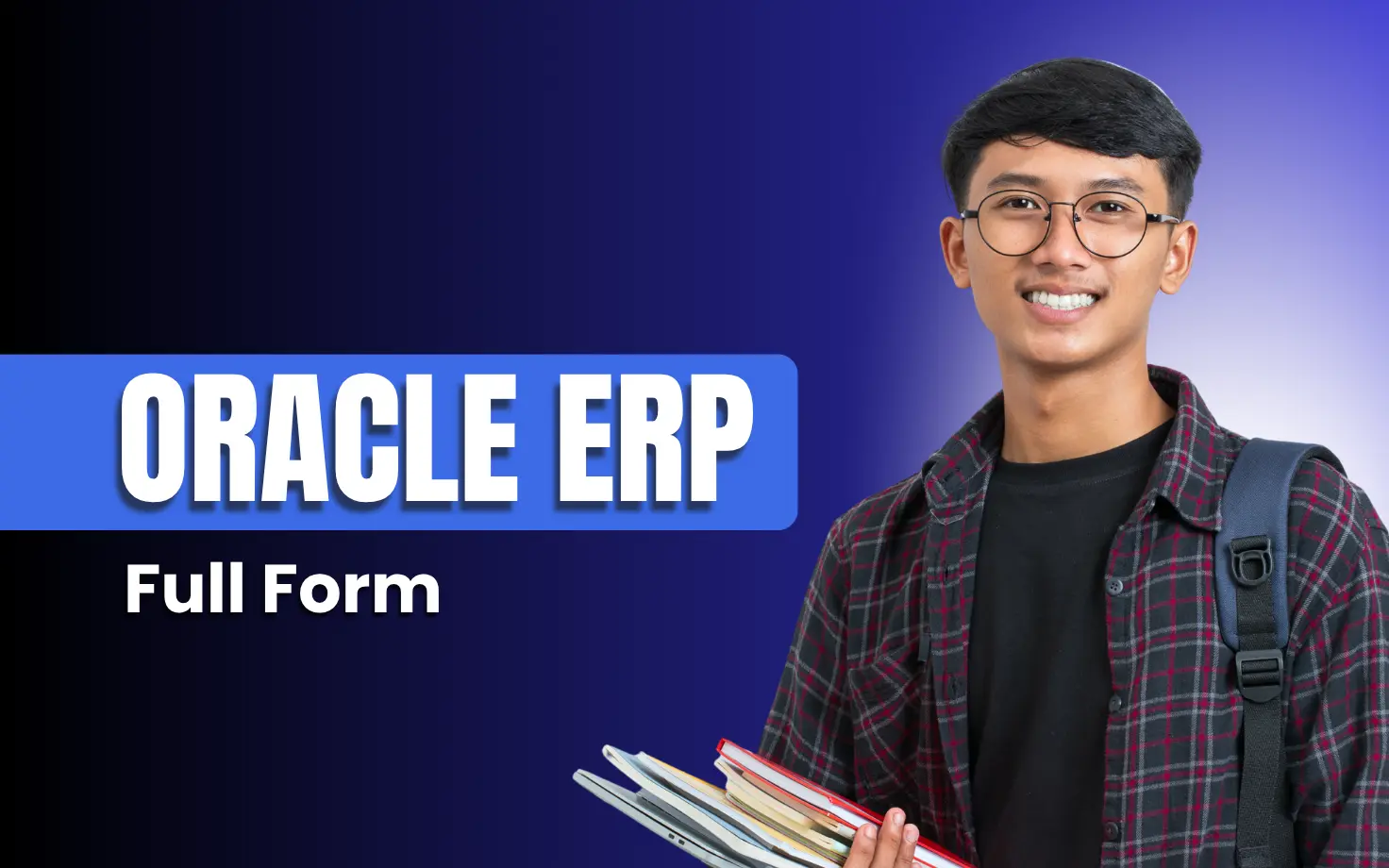 Oracle ERP Full Form: Meaning and Uses Explained