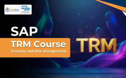 SAP TRM (Treasury and Risk Management) Course